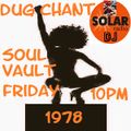 Soul Vault 16/7/21 on Solar Radio 10PM Friday Rare & Underplayed Soul 1978 with Dug Chant