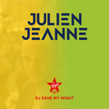 #24 DJ SAVE MY NIGHT Julien Jeanne - Virgin Radio France DJ Set 1-08-2020