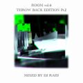 Room Vol.4 ~Throw Back Edition Pt.2~ Mixed By DJ RAID
