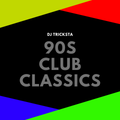 DJ Tricksta - 90s Club Classics