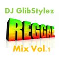 DJ GlibStylez - Reggae Mix Vol.1