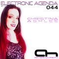 Christina Ashlee - Electronic Agenda 044 (AH.FM)