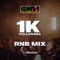 1K Followers R&B Mix @CHRISKTHEDJ