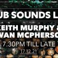 CLUB SOUNDS LIVE #059 Keith Murphy & Ewan Mcpherson pt2
