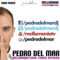 Mellomania Vocal Trance Anthems with Pedro Del Mar - Episode #605
