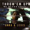 Onra & Lexis - Throw'em up