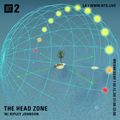 The Head Zone w/ Ripley Johnson - 12th February 2020