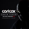 Carl Cox's Cabin Fever Live - The Vinyl Sessions 001