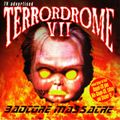 The Freak - TERRORDROME VII - BADCORE MASSACRE - 11.11.2018
