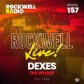 ROCKWELL LIVE! DJ DEXES @ THE WHARF - OCT. 2022 (ROCKWELL RADIO 157)