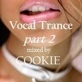 Vocal Trance 2017 (part 2) mixed by Cookie