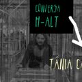Conversa H-alt - Tânia Cardoso