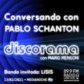 Conversando con PABLO SCHANTON en DISCORAMA # 340
