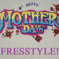 FREESTYLE MIX TO ALL YOU MOTHER'S!