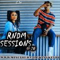 RNDM SESSIONS #28  Fresh New Music #R&B #HipHop #Dancehall #Afrobeats #Kenyan #Gengetone