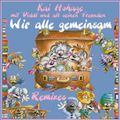 Kai Hohage mit Diddl und all seinen Freunden ''Wir alle gemeinsam'' (Remixes) CD-Maxi Single