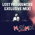 Max In The Mix!!! Lost Frequencies EXCLUSIVE!!!