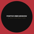 Positive Vibes Mixshow ep 66, Dj Paolo Kanà, 28 01 2022