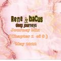RENE & BACUS - Vol 264 (Journey Mix Chapter 1 Of 8) (MAY 2022)