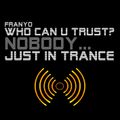 franyo - Who can u trust?