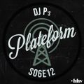 DJ P - PLATEFORM S06E12