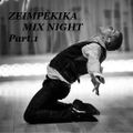 ZEIMPEKIKA MIX NIGHT Part.1