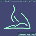 DJ Passion's behind the tree Summer Mix 2020