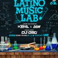 Latino Music Lab EP. 62 ((Ft. DJ Oso))