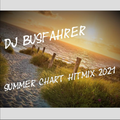 Dj Busfahrer presents Summer Chart HitMix 2021