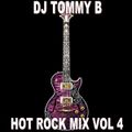 DJ Tommy B - Hot Rock Mix Vol 4 (Section The Rock Mixes)
