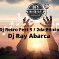 DJ RETRO FEST 5  /  2da edicion Dj Ray Abarca