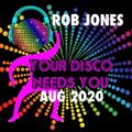 Your Disco Needs You August 2020 (3) Rob Jones
