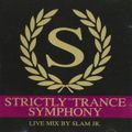 Slam Jr. ‎- Strictly Trance Symphony (Live @ Flört - 1999.08.11)