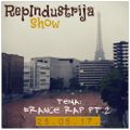 RepIndustrija Show / br. 84 Tema: France Rap Pt. 2