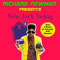 Richard Newman Presents New Jack Swing