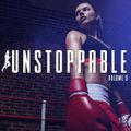 Unstoppable, Vol. 9