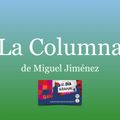 La Columna de Miguel Jiménez del martes 30 de junio 2015.