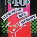 MANHATTAN DISCOTHEQUE 40 SLOW ROCK MIX MEMORY - DJ STEVEN FOE