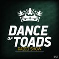 Dance Of Toads Radio Show #052