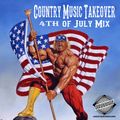 Best Country Music for Your 4th of July BBQ - Country Music Takeover 67 - July 2018