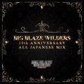 15th Anniversary Mix / BIG BLAZE WILDERS 2016
