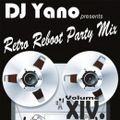 DJ Yano - Retro Reboot Party Mix XIV.