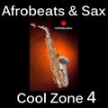 Afrobeats Sax Cool Zone 4