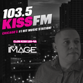 103.5 Kiss FM Chicago ft. DJ Image (April 2021)