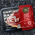 DJ GlibStylez - Raw Flips Vol.27 (Remixes)