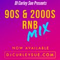 90s & 2000s R&B Mix ft DJ Curley Sue