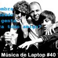 Música de Laptop #40 Lembra Quando a Gente Era Tudo Amigo?