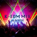K-EDM (K-POP+EDM) MIX VOL4