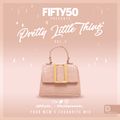 @DJFIFTY50_ // PRETTY LITTLE THING VOL.2