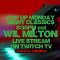 Monday Pop Up Classics with Wil Milton 9.13.21